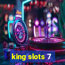 king slots 7