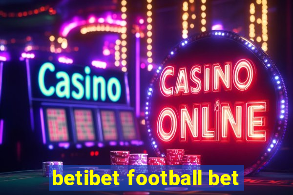 betibet football bet