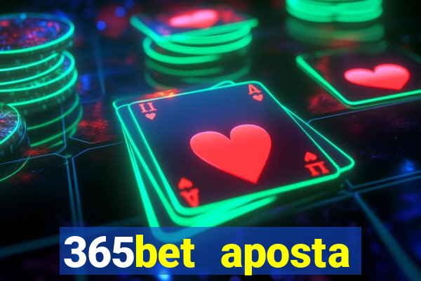 365bet aposta esportivas cassino p?quer slots