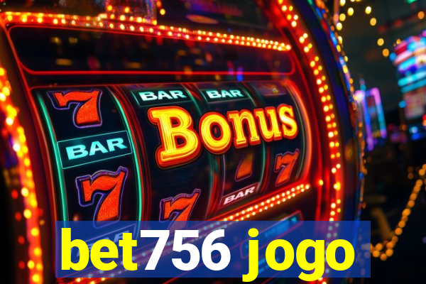 bet756 jogo