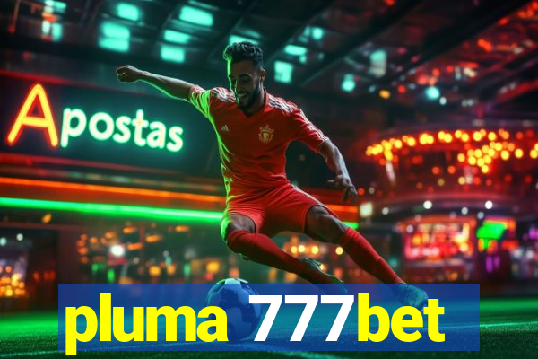 pluma 777bet