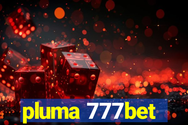 pluma 777bet