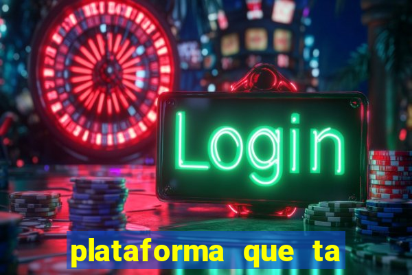 plataforma que ta pagando fortune tiger