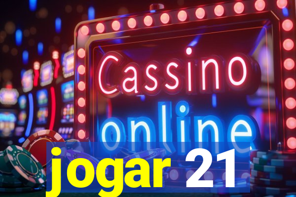 jogar 21