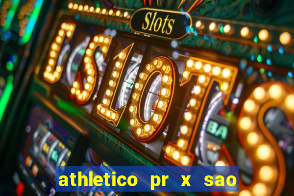 athletico pr x sao paulo palpite