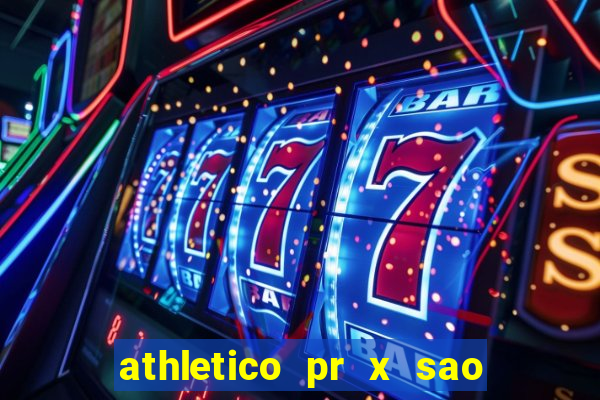 athletico pr x sao paulo palpite