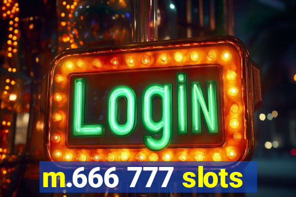 m.666 777 slots