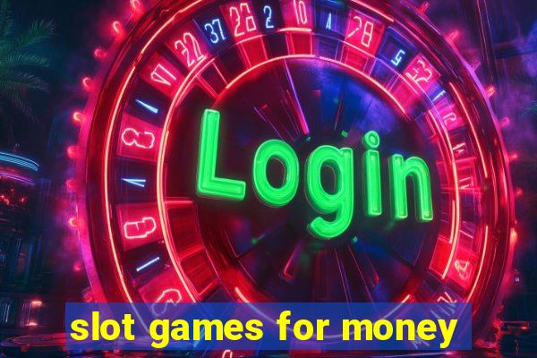 slot games for money