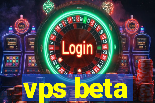 vps beta