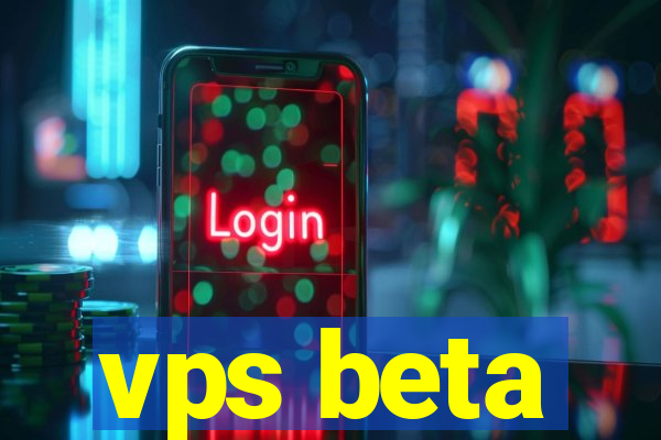 vps beta