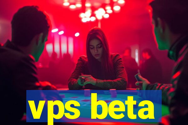 vps beta