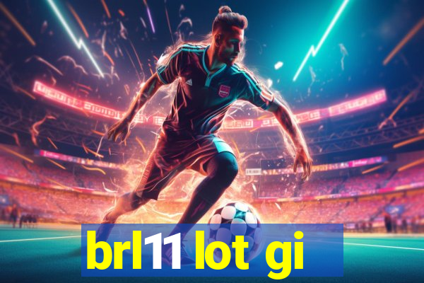 brl11 lot gi