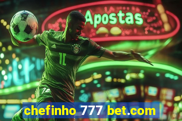 chefinho 777 bet.com