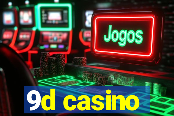 9d casino