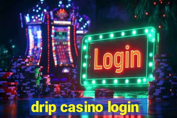 drip casino login