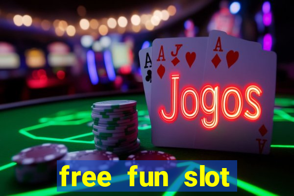 free fun slot machine games