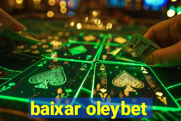 baixar oleybet