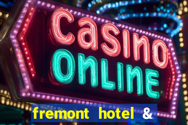 fremont hotel & casino las vegas