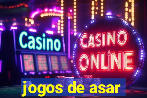 jogos de asar