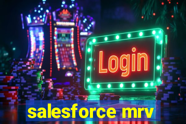 salesforce mrv