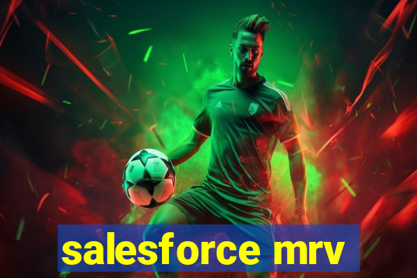 salesforce mrv