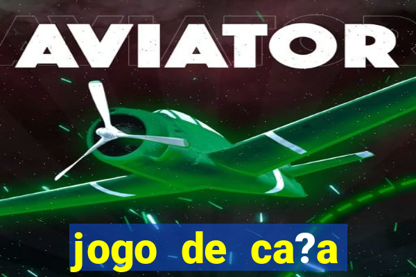 jogo de ca?a níqueis online