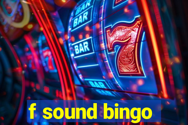 f sound bingo