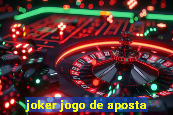 joker jogo de aposta