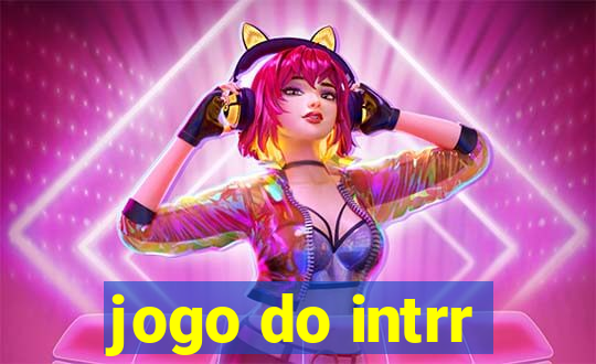 jogo do intrr