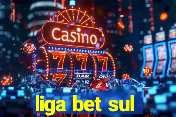 liga bet sul