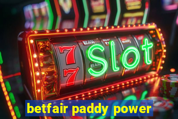 betfair paddy power