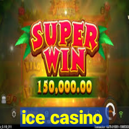 ice casino