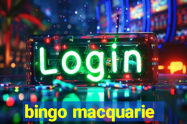 bingo macquarie