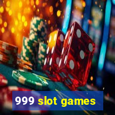 999 slot games