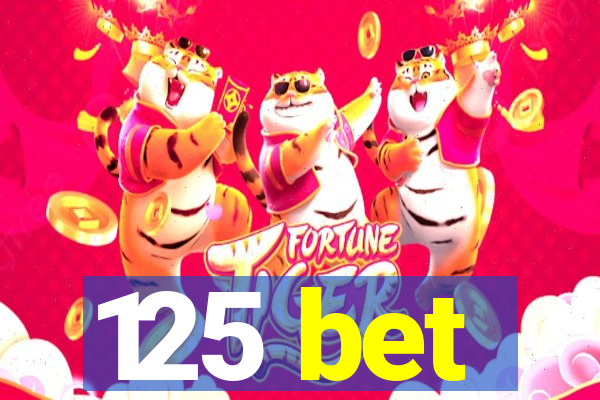 125 bet