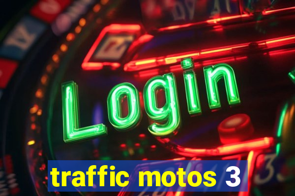 traffic motos 3