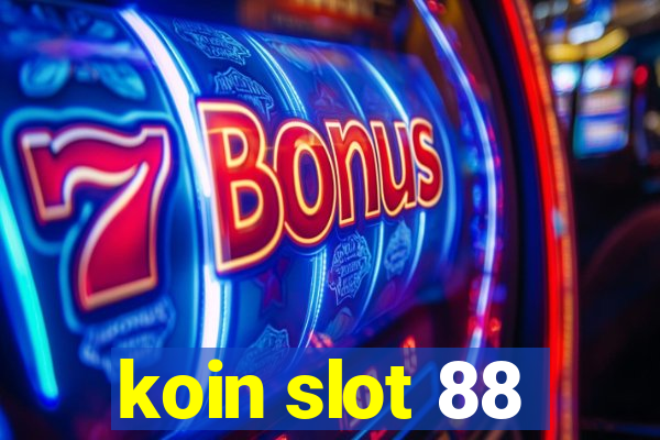 koin slot 88