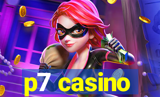 p7 casino