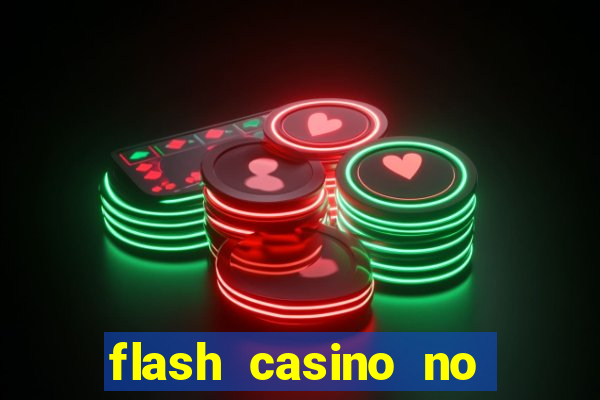 flash casino no deposit bonus