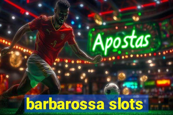 barbarossa slots