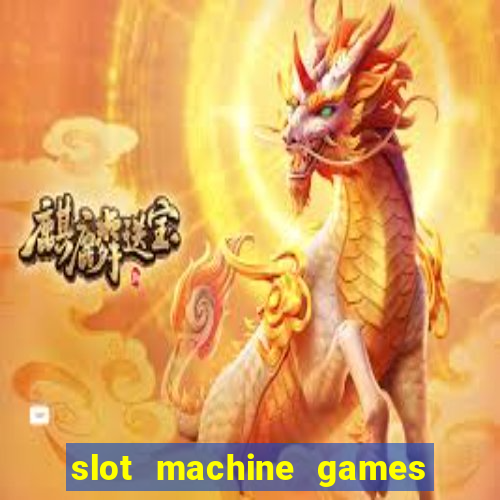 slot machine games for free