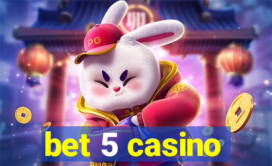 bet 5 casino