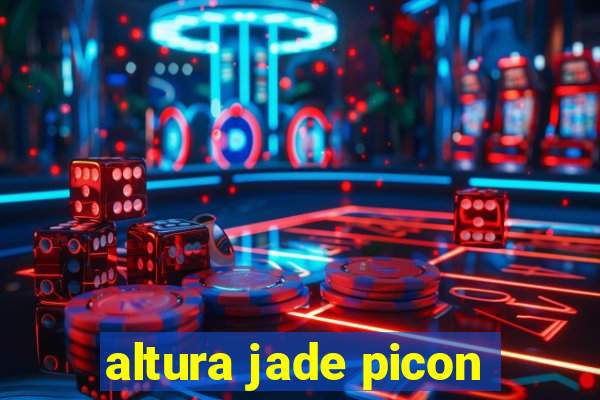 altura jade picon