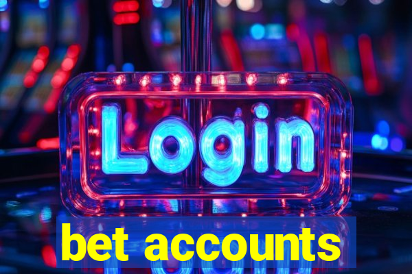 bet accounts