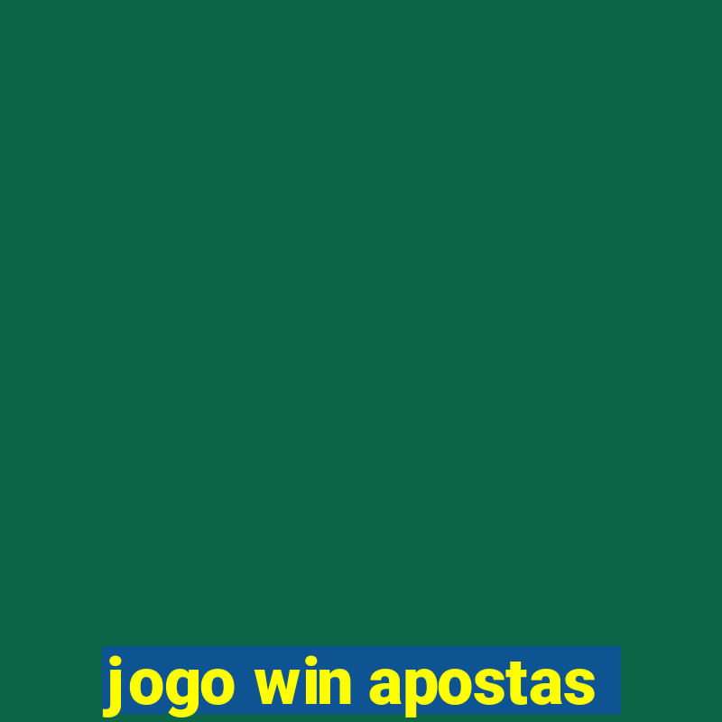 jogo win apostas