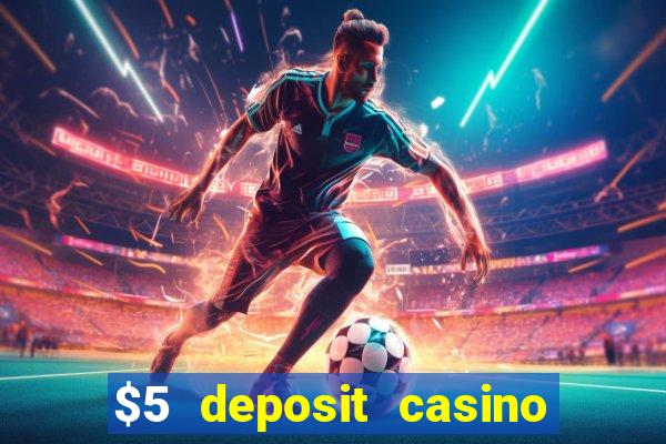 $5 deposit casino in australia