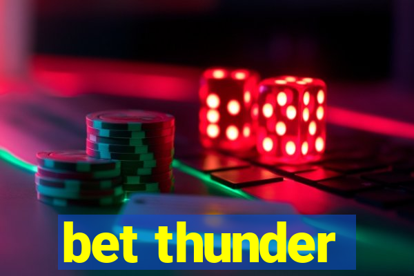 bet thunder