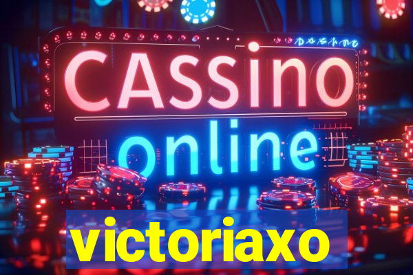 victoriaxo