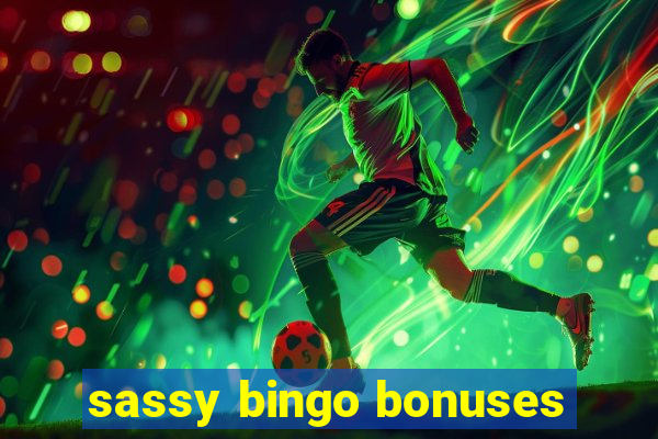 sassy bingo bonuses