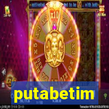 putabetim